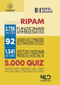 5000 quiz di logica RIPAM. Oltre 5000 quiz per la prova scritta dei concorsi 2736 Funzionari Amministrativi + 92 Agenzia Italiana Ministero della Transizione Italiana + 1541 Ispettori e Funzionari del Lavoro Inail e INL - Librerie.coop