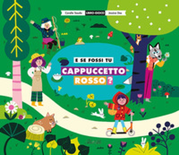 E se fossi tu Cappuccetto Rosso? - Librerie.coop E se fossi tu Cappuccetto Rosso? - Librerie.coop