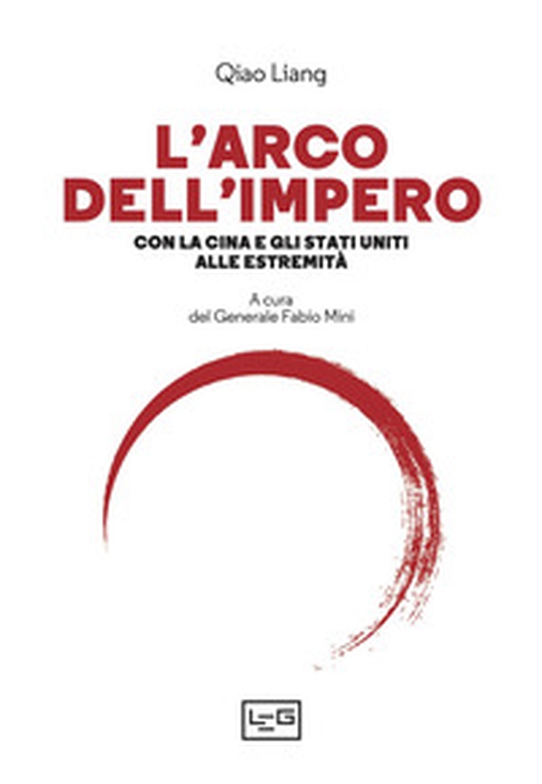 L'arco dell'impero. Con la Cina e gli Stati Uniti alle estremità - Librerie.coop L'arco dell'impero. Con la Cina e gli Stati Uniti alle estremità - Librerie.coop