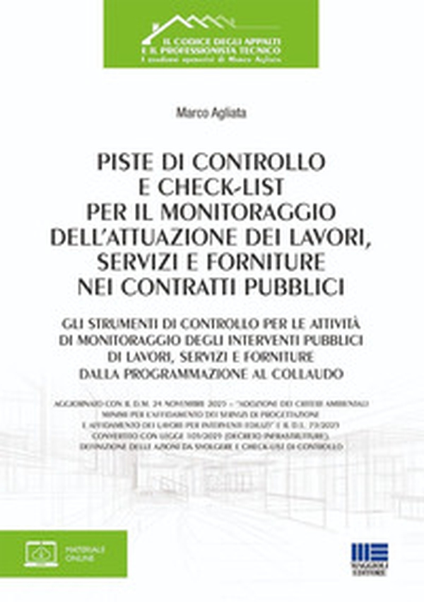 Piste di controllo e check-list per il monitoraggio dell'attuazione dei lavori, servizi e forniture nei contratti pubblici. Gli strumenti di controllo per le attività di monitoraggio degli interventi pubblici di lavori, servizi e forniture dalla programma - Librerie.coop