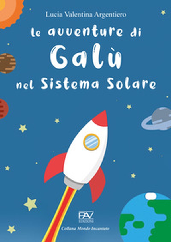 Le avventure di Galù nel sistema solare - Librerie.coop Le avventure di Galù nel sistema solare - Librerie.coop