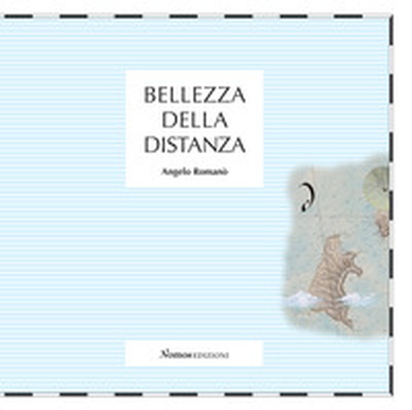 Bellezza della distanza. Catalogo della mostra (Nerviano, 20-28 ottobre 218) - Librerie.coop Bellezza della distanza. Catalogo della mostra (Nerviano, 20-28 ottobre 218) - Librerie.coop