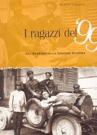 I ragazzi del 99. Gli stabiesi alla grande guerra - Librerie.coop I ragazzi del 99. Gli stabiesi alla grande guerra - Librerie.coop