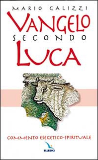 Vangelo secondo Luca. Commento esegetico-spirituale - Librerie.coop