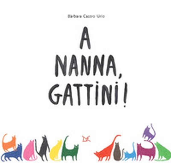 A nanna, gattini! - Librerie.coop A nanna, gattini! - Librerie.coop