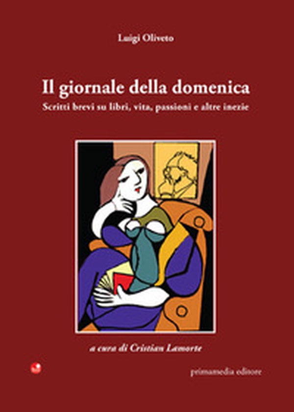 Il giornale della domenica. Scritti brevi su libri, vita, passioni e altre inezie - Librerie.coop