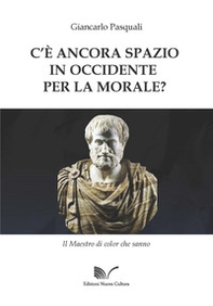 C'è ancora spazio in Occidente per la morale? - Librerie.coop C'è ancora spazio in Occidente per la morale? - Librerie.coop