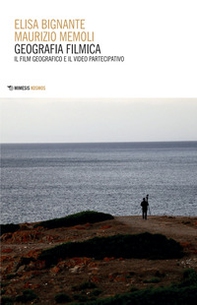 Geografia filmica. Il film geografico e il video partecipativo - Librerie.coop Geografia filmica. Il film geografico e il video partecipativo - Librerie.coop