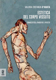 Estetica del corpo vissuto. Somaestetica, atmosfere e paticità - Librerie.coop