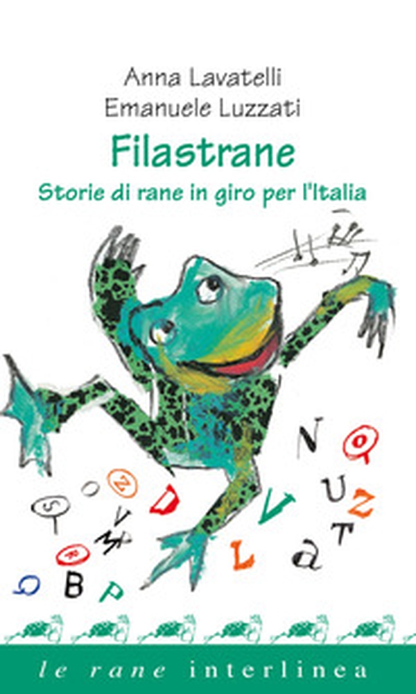 Filastrane. Storie di rane in giro per l'Italia - Librerie.coop Filastrane. Storie di rane in giro per l'Italia - Librerie.coop