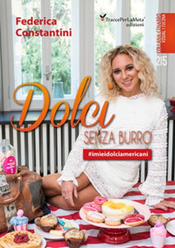 Dolci senza burro. #imieidolciamericani - Librerie.coop Dolci senza burro. #imieidolciamericani - Librerie.coop