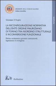 La riconfigurazione normativa dell'Ente Ordine Mauriziano di Torino tra riordino strutturale e riconversione funzionale - Librerie.coop