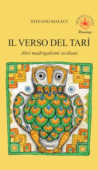 Il verso del tarí. Altri madrigalismi siciliani - Librerie.coop Il verso del tarí. Altri madrigalismi siciliani - Librerie.coop