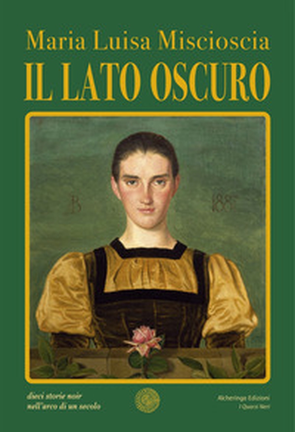 Il lato oscuro. Dieci storie noir nell'arco di un secolo - Librerie.coop Il lato oscuro. Dieci storie noir nell'arco di un secolo - Librerie.coop