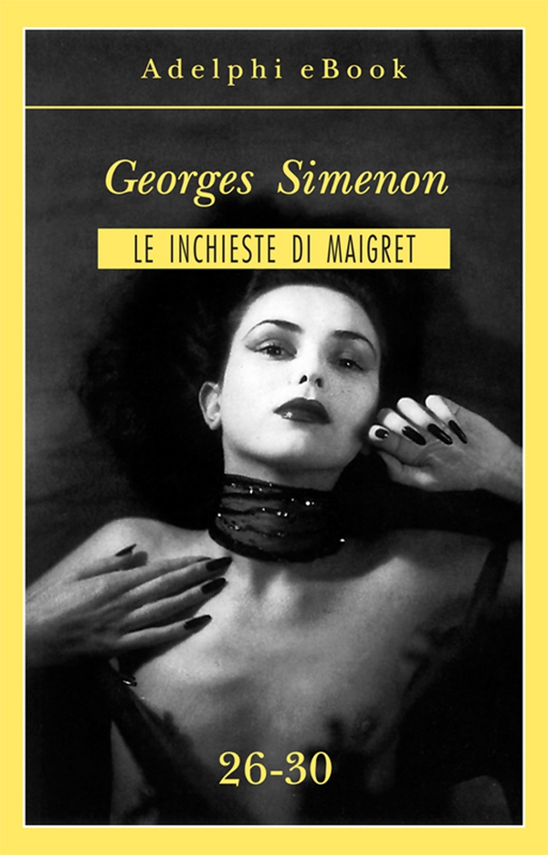 Le inchieste di Maigret 26-30 - Librerie.coop Le inchieste di Maigret 26-30 - Librerie.coop