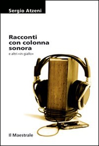 Racconti con colonna sonora e altri in giallo - Librerie.coop