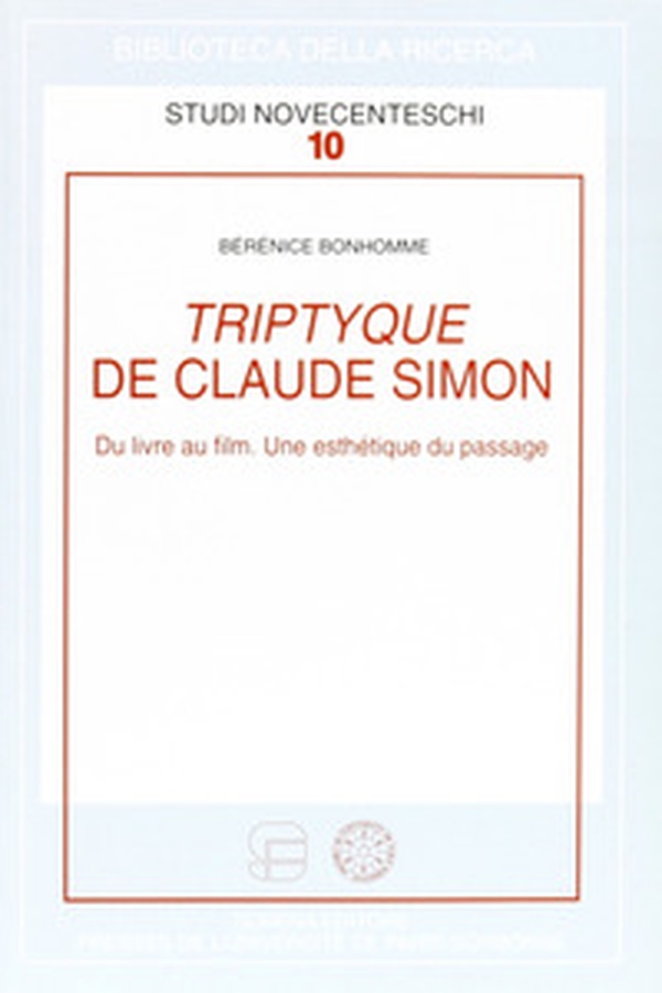 Triptyque de Claude Simon. Du livre au film. Une esthétique du passage - Librerie.coop Triptyque de Claude Simon. Du livre au film. Une esthétique du passage - Librerie.coop