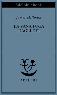 La vana fuga dagli Dei - Librerie.coop