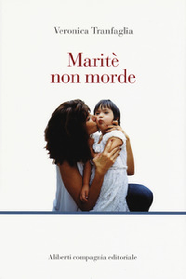 Maritè non morde - Librerie.coop Maritè non morde - Librerie.coop