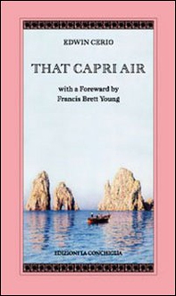 That Capri air with a foreward by Francis Brett Young - Librerie.coop
