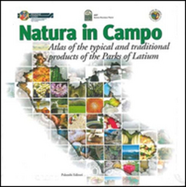 Natura in campo, atlas of the typical and traditional products of the parks of Latium - Librerie.coop Natura in campo, atlas of the typical and traditional products of the parks of Latium - Librerie.coop