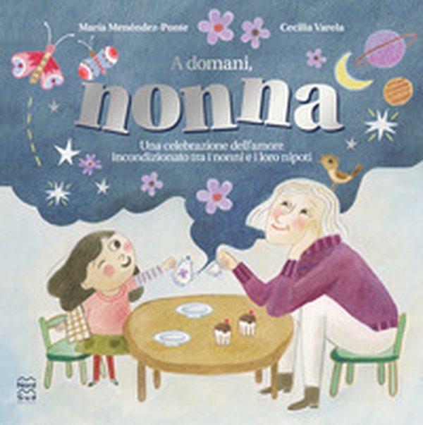 A domani, nonna - Librerie.coop A domani, nonna - Librerie.coop