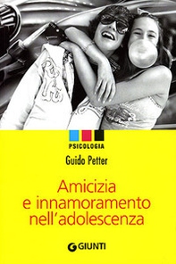 Amicizia e innamoramento nell'adolescenza - Librerie.coop Amicizia e innamoramento nell'adolescenza - Librerie.coop