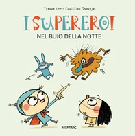 I supereroi nel buio della notte - Librerie.coop