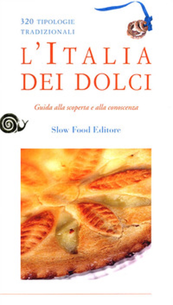 L'Italia dei dolci. Guida alla scoperta e alla conoscenza - Librerie.coop L'Italia dei dolci. Guida alla scoperta e alla conoscenza - Librerie.coop