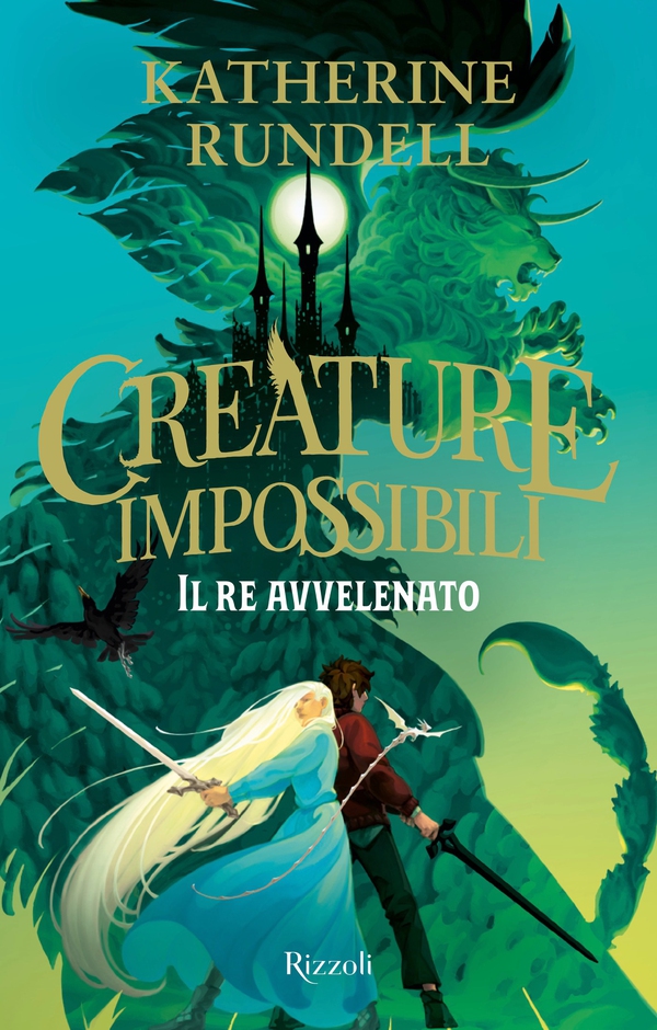 Creature impossibili. Il re avvelenato - Librerie.coop