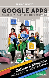 Google Apps. Trucchi fantastici e dove trovarli - Librerie.coop