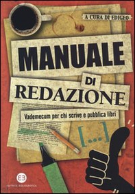 Manuale di redazione. Vademecum per chi scrive e pubblica libri - Librerie.coop