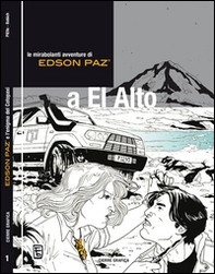 Edson Paz® e l'enigma del Cotopaxi. Le mirabolanti avventure di Edson Paz® a El Alto - Librerie.coop