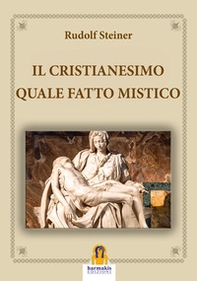 Il cristianesimo quale fatto mistico - Librerie.coop Il cristianesimo quale fatto mistico - Librerie.coop