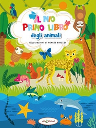 Il mio primo libro degli animali - Librerie.coop