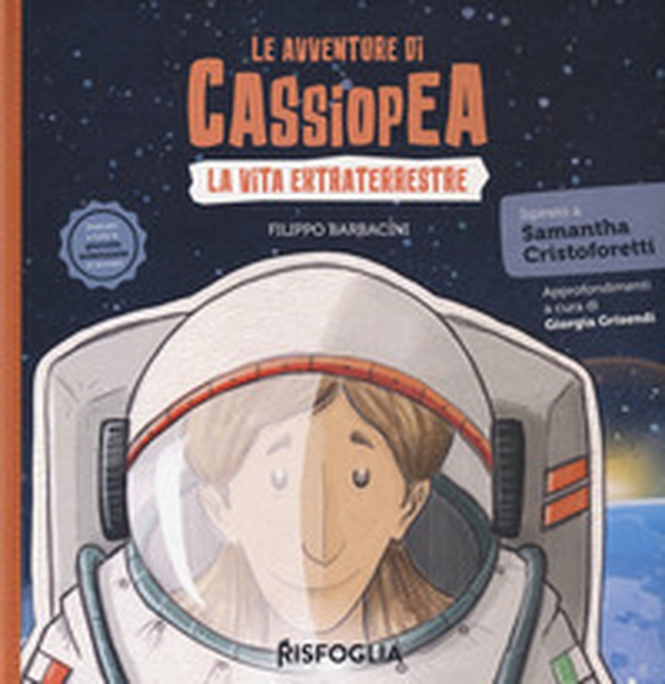 La vita extraterrestre. Le avventure di Cassiopea - Librerie.coop La vita extraterrestre. Le avventure di Cassiopea - Librerie.coop