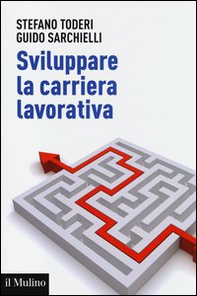 Sviluppare la carriera lavorativa - Librerie.coop Sviluppare la carriera lavorativa - Librerie.coop