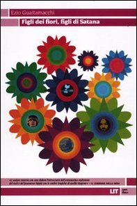 Figli dei fiori, figli di Satana. Racconti e visioni dell'estate del 1969 - Librerie.coop