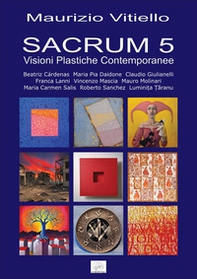 Sacrum 5. Visioni plastiche contemporanee - Librerie.coop