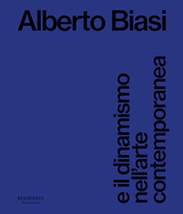Alberto Biasi e il dinamismo nell'arte contemporanea - Librerie.coop