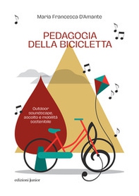 Pedagogia della bicicletta. Outdoor soundscape, ascolto e mobilità sostenibile - Librerie.coop
