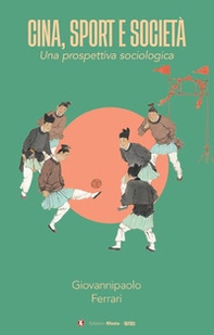Cina, sport e società. Una prospettiva sociologica - Librerie.coop Cina, sport e società. Una prospettiva sociologica - Librerie.coop