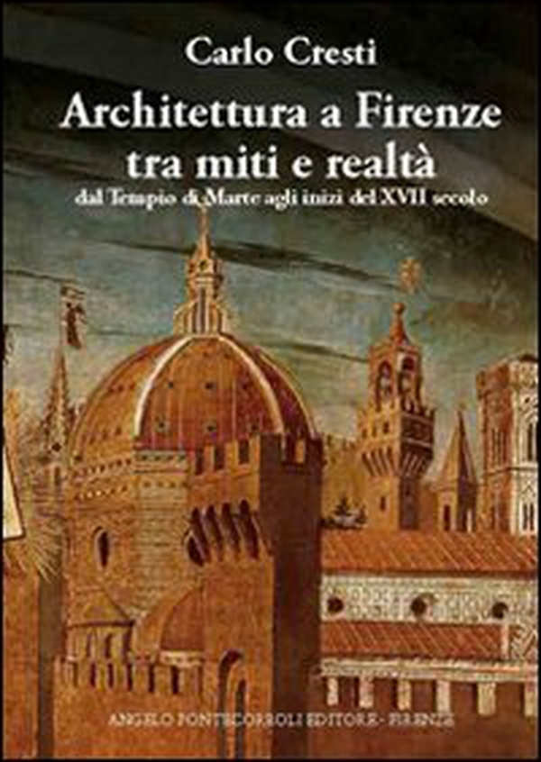 Architettura a Firenze tra miti e realtà - Librerie.coop