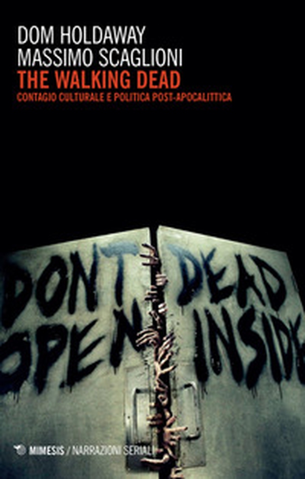 The walking dead. Contagio culturale e politica post-apocalittica - Librerie.coop The walking dead. Contagio culturale e politica post-apocalittica - Librerie.coop