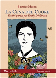 La cena del cuore. Tredici parole per Emily Dickinson - Librerie.coop