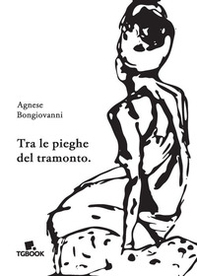 Tra le pieghe del tramonto - Librerie.coop