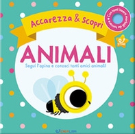 Animali. Segui l'apina e conosci tanti amici animali. Accarezza & scopri - Librerie.coop