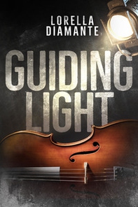 Guiding light. Ediz. italiana - Librerie.coop Guiding light. Ediz. italiana - Librerie.coop