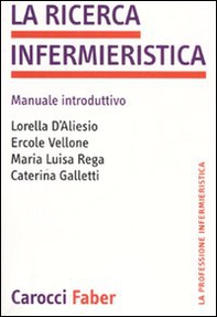 La ricerca infermieristica. Manuale introduttivo - Librerie.coop