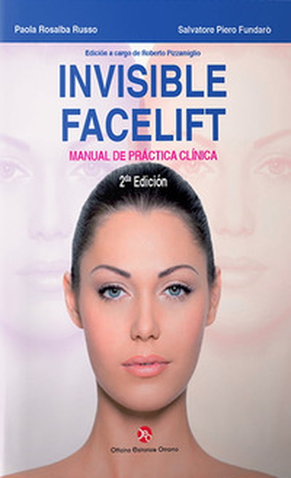 Invisible facelift. Manual de práctica clínica - Librerie.coop